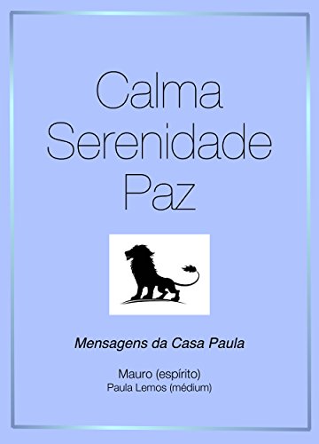 Livro PDF Calma Serenidade Paz: Mensagens da Casa Paula