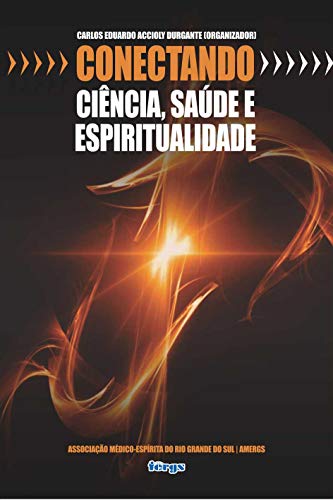 Capa do livro: Conectando: ciência, saúde e espiritualidade – volume 1 - Ler Online pdf