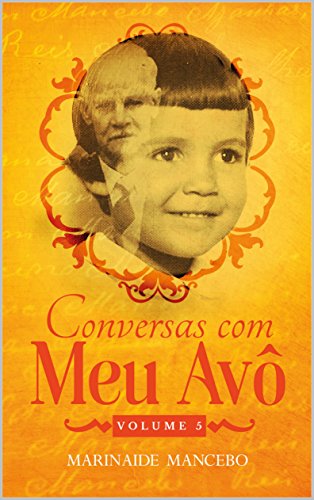 Livro PDF Conversas com Meu Avô: Volume 5