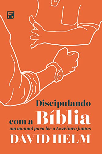 Capa do livro: Discipulando com a Bíblia: um manual para ler a Escritura juntos - Ler Online pdf