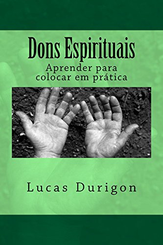 Livro PDF: Dons Espirituais: Aprender para colocar em prática