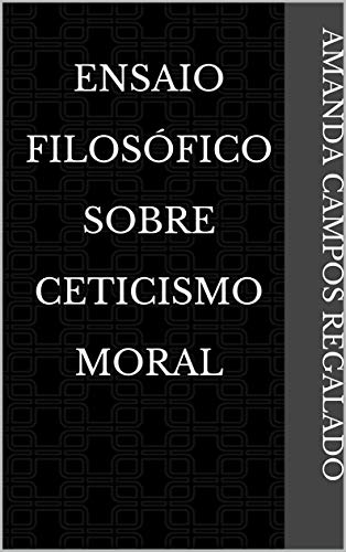Livro PDF Ensaio Filosófico Sobre Ceticismo Moral