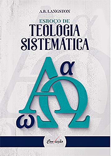 Capa do livro: Esboço de Teologia Sistemática - Ler Online pdf