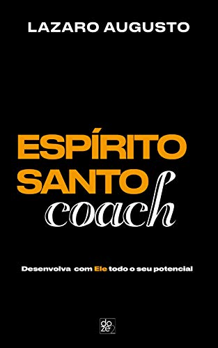 Livro PDF Espírito Santo Coach: Desenvolva com ele todo o seu potencial.