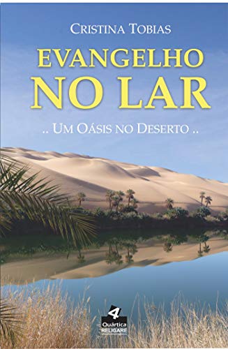 Capa do livro: Evangelho no Lar; Um Oásis no Deserto - Ler Online pdf