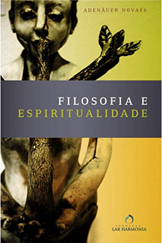 Livro PDF Filosofia e Espiritualidade: Uma abordagem psicológica