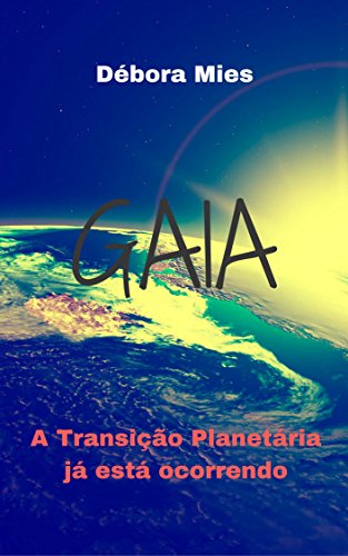 Livro PDF Gaia: A Transição Planetária já está Ocorrendo