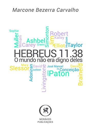 Livro PDF Hebreus 11.38: O mundo não era digno deles
