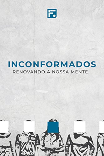 Livro PDF Inconformados: Renovando a nossa mente