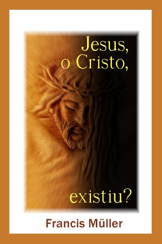 Capa do livro: Jesus, O Cristo, Existiu? - Ler Online pdf
