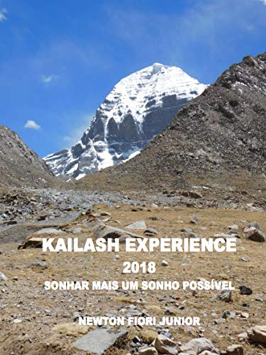 Livro PDF: KAILASH EXPERIENCE: SONHAR MAIS UM SONHO POSSÍVEL