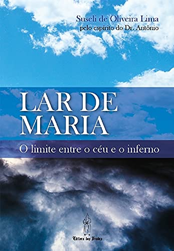 Livro PDF Lar de Maria: O limite entre o céu e o inferno
