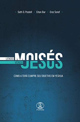 Capa do livro: Lendo Moisés, Vendo Jesus: Como a Torá cumpre seu objetivo em Yeshua - Ler Online pdf