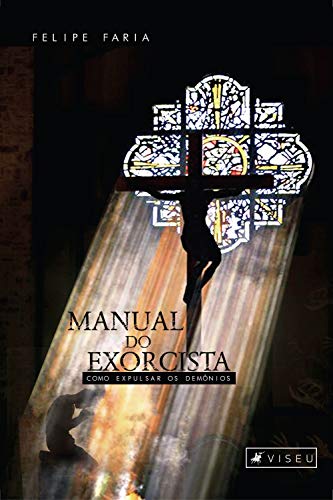 Capa do livro: Manual do exorcista: como expulsar os demônios - Ler Online pdf