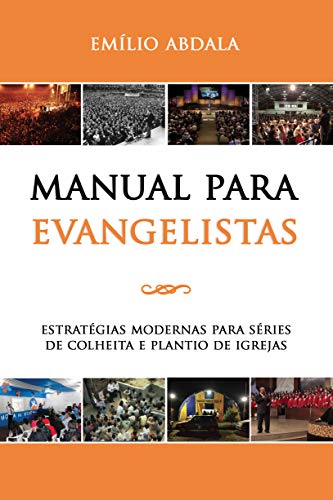 Capa do livro: Manual para evangelistas: estratégias modernas para séries de colheita e plantio de igrejas - Ler Online pdf