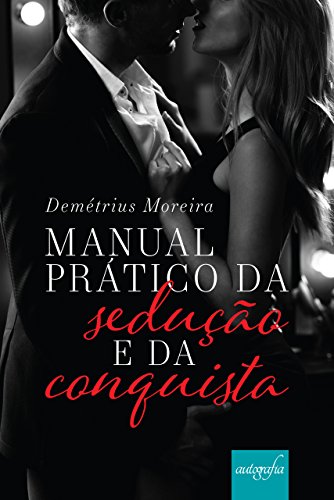 Capa do livro: Manual prático da sedução e da conquista - Ler Online pdf