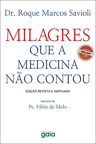 Livro PDF: Milagres que a medicina não contou (Roque Marcos Savioli)