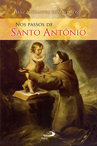 Livro PDF Nos passos de Santo Antônio (Nos passos dos santos)