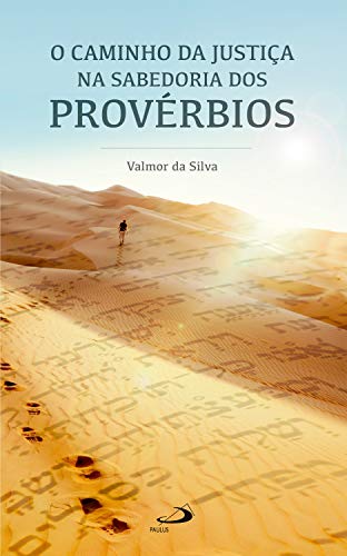 Capa do livro: O caminho da justiça na sabedoria dos Provérbios (Temas bíblicos) - Ler Online pdf