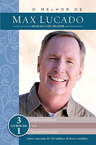 Livro PDF: O melhor de Max Lucado – Seleção Vida Melhor: 3 livros em 1