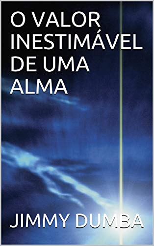 Livro PDF O VALOR INESTIMÁVEL DE UMA ALMA