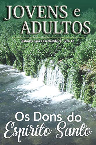 Capa do livro: Os Dons do Espírito Santo (Jovens e Adultos Livro 18) - Ler Online pdf