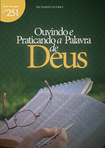 Livro PDF: Ouvindo e Praticando a Palavra de Deus (Mensagens Livro 251)