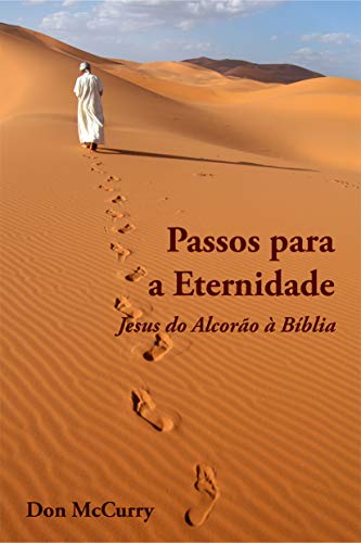 Capa do livro: Passos para a Eternidade : Jesus do Alcorão à Bíblia - Ler Online pdf