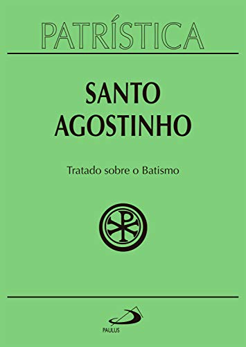 Livro PDF Patrística – Tratado sobre o Batismo – Vol. 42