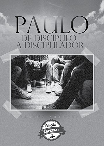 Capa do livro: Paulo, de Discípulo a Discipulador - Ler Online pdf