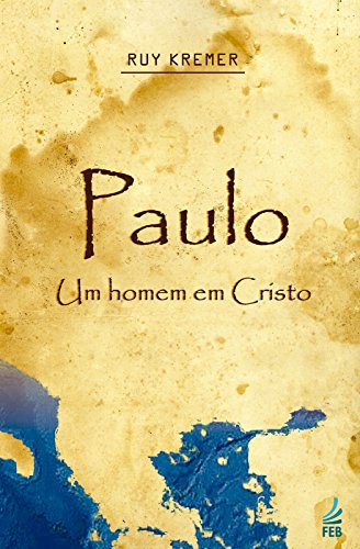 Capa do livro: Paulo, um homem em Cristo - Ler Online pdf