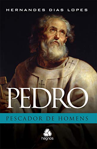 Livro PDF: Pedro: Pescador de homens (Comentários expositivos Hagnos)