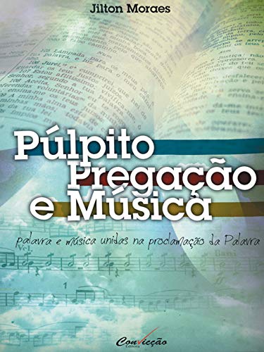 Capa do livro: Púlpito, Pregação e Música - Ler Online pdf