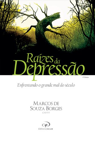 Capa do livro: Raízes da Depressão: Enfrentando o grande mal do século - Ler Online pdf