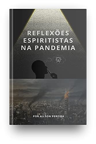 Capa do livro: REFLEXÕES ESPIRITISTAS NA PANDEMIA - Ler Online pdf