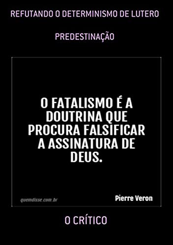 Livro PDF Refutando O Determinismo De Lutero