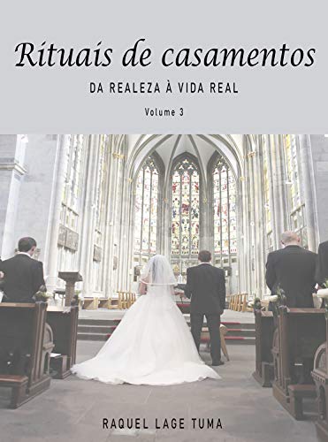 Livro PDF RITUAIS DE CASAMENTOS: DA REALEZA À VIDA REAL