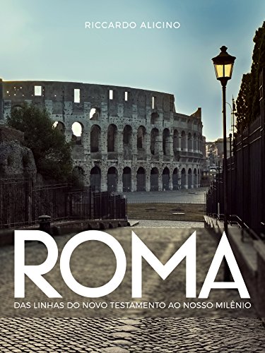 Capa do livro: ROMA: Das linhas do Novo Testamento ao Nosso Milênio - Ler Online pdf