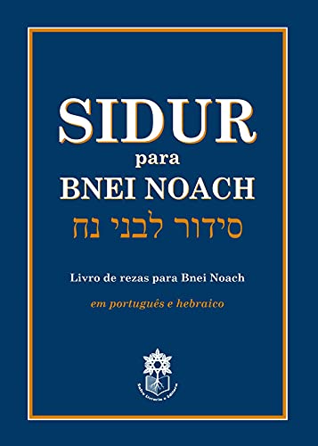 Livro PDF Sidur para Bnei Noach: Livro de rezas para bnei noach em português e hebraico