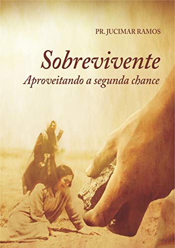 Livro PDF SOBREVIVENTE: APROVEITANDO A SEGUNDA CHANCE