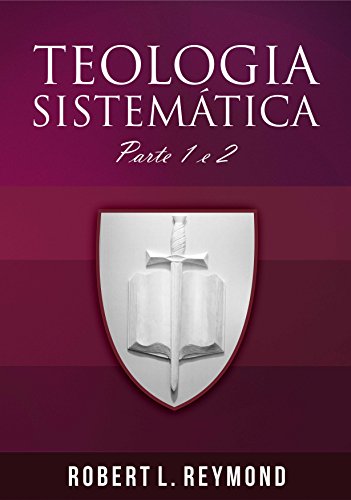 Livro PDF: Teologia sistemática: parte 1 e 2
