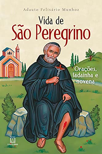 Livro PDF Vida de São Peregrino: Orações, ladainha e novena