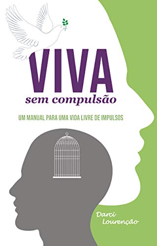 Livro PDF Viva sem compulsão: Um manual para uma vida livre de impulsos