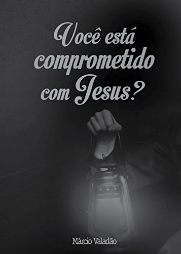 Capa do livro: Você Está Comprometido com Jesus (Mensagens Livro 303) - Ler Online pdf