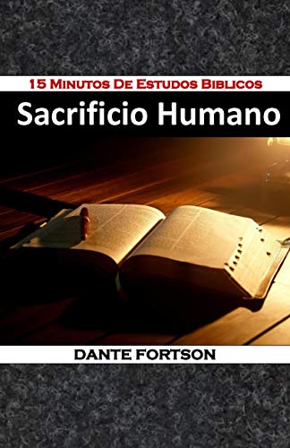 Capa do livro: 15 Minutos De Estudos Biblicos: Sacrificio Humano - Ler Online pdf