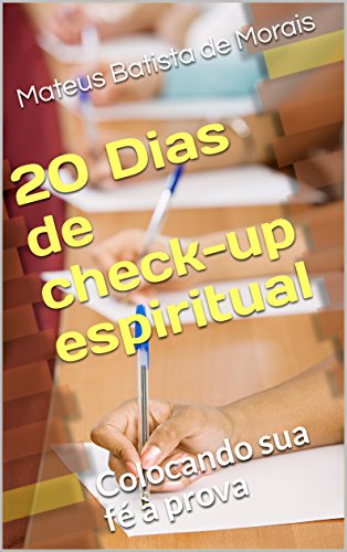 Livro PDF: 20 Dias de check-up espiritual: Colocando sua fé à prova