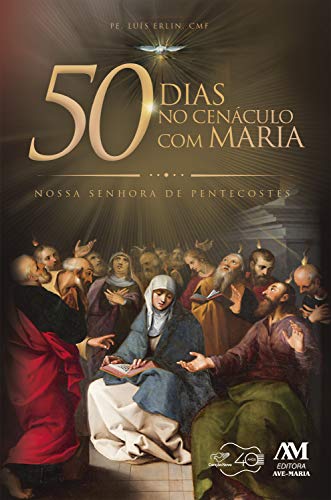 Livro PDF 50 dias no Cenáculo com Maria: Nossa Senhora de Pentecostes