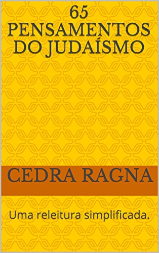 Livro PDF 65 Pensamentos do Judaísmo: Uma releitura simplificada.