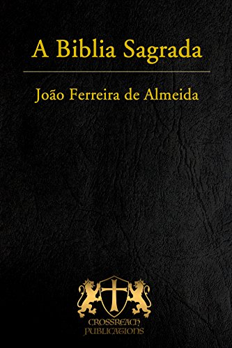 Livro PDF A Biblia Sagrada: Almeida Corrigida (CrossReach Bible Collection Livro 18)