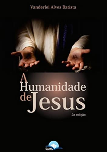 Capa do livro: A humanidade de Jesus - Ler Online pdf